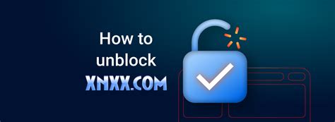 how to unblock xnxx|Unblock Xnxx